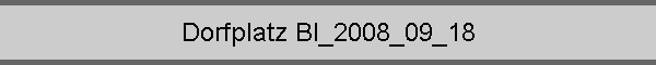 Dorfplatz BI_2008_09_18